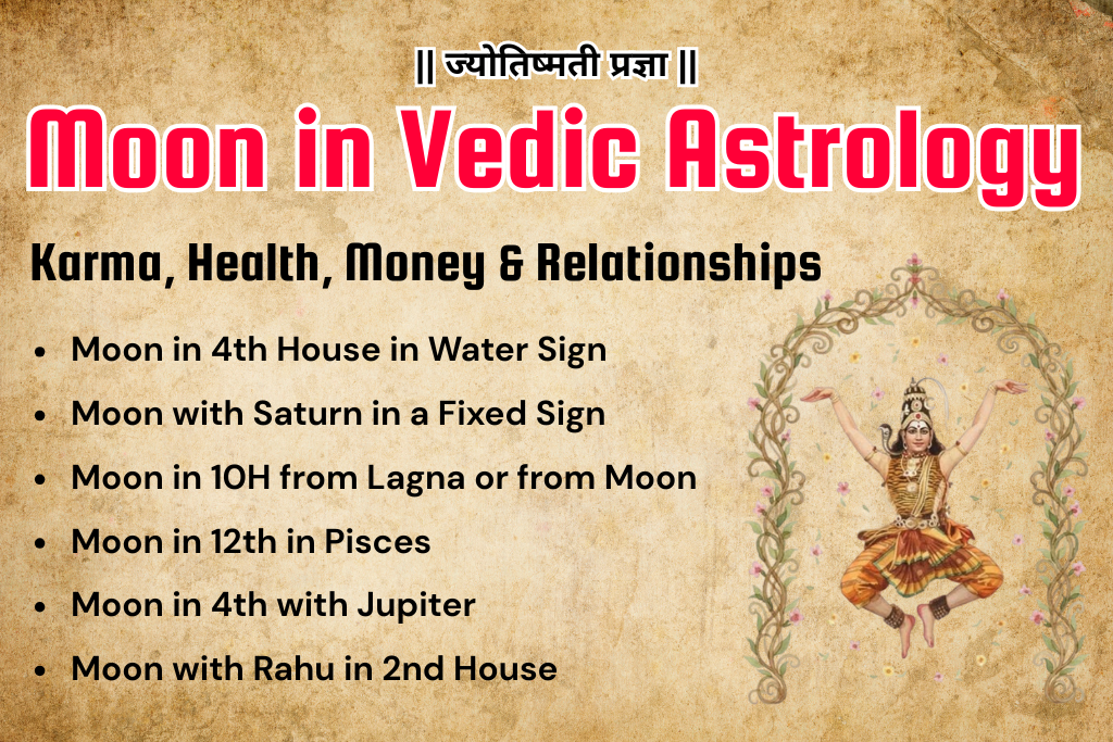 Moon in Vedic Astrology: Karma, Health, Money and Relationships