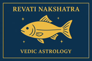 Revati Nakshatra in Vedic Astrology