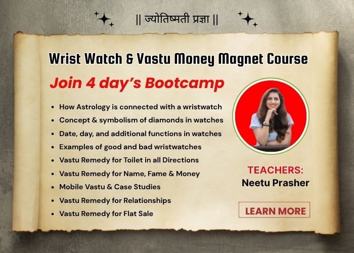 Wrist Watch & Vastu Money Magnet Course – 4 days Bootcamp