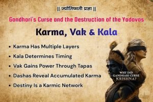 Gandhari’s Curse and the Destruction of the Yadavas: Karma, Vak & Kala by Vinayk Bhatt