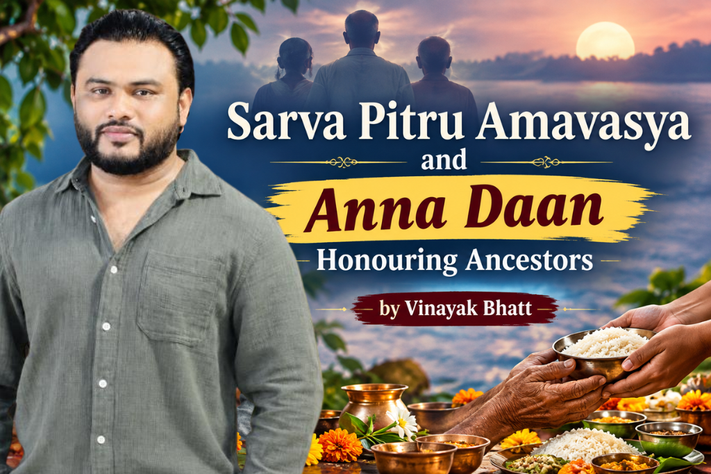 Sarva Pitru Amavasya and Anna Daan – Honouring Ancestors by Vinayak Bhatt